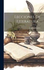 Cover of: Lecciones de Literatura... by Ignacio Ramírez