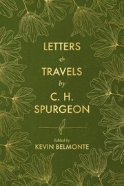 Cover of: Letters and Travels by C. H. Spurgeon