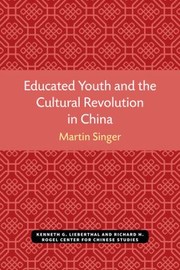 Cover of: Educated Youth and the Cultural Revolution in China