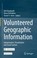 Cover of: Volunteered Geographic Information