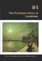 Cover of: Routledge History of Loneliness by Katie Barclay, Elaine Chalus, Deborah Simonton