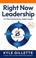 Cover of: RIGHT NOW  LEADERSHIP