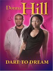 Cover of: Dare to dream | Hill, Donna