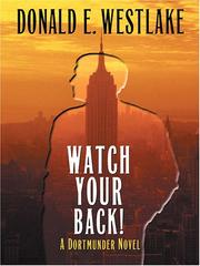 Cover of: Watch Your Back!: A Dortmunder Novel (Dortmunder Novels)