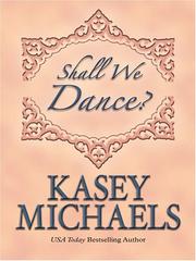 Cover of: Shall we dance? by Kasey Michaels, Kasey Michaels