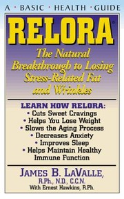 Cover of: Relora: The Natural Breakthrough to Losing Stress-Related Fat and Wrinkles