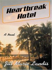 Cover of: He[a]rtbreak hotel by Jill Marie Landis