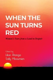 Cover of: When the Sun Turns Red: Women's Tears from a Land in Despair