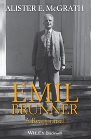 Cover of: Emil Brunner: A Reappraisal