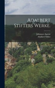 Cover of: Adalbert Stifters Werke
