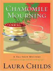 Chamomile Mourning (A Tea Shop Mystery, #6) by Laura Childs