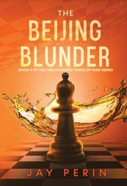 Cover of: Beijing Blunder: A Historical Political Saga