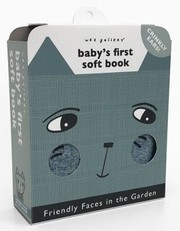 Cover of: Friendly Faces in the Garden: Baby's First Soft Book