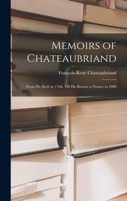 Cover of: Memoirs of Chateaubriand: From His Birth in 1768, till His Return to France In 1800