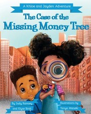 Cover of: A Khloe & Jayden Adventure: The Case of the Missing Money Tree