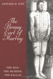 Cover of: The bonny Earl of Murray: the man, the murder, the ballad