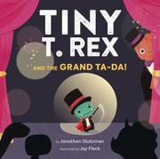 Cover of: Tiny T. Rex and the Grand Ta-Da!