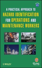 Cover of: Practical Approach to Hazard Identification for Operations and Maintenance Workers