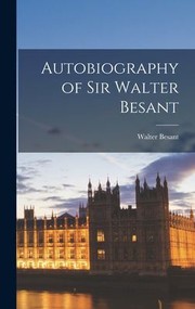 Cover of: Autobiography of Sir Walter Besant