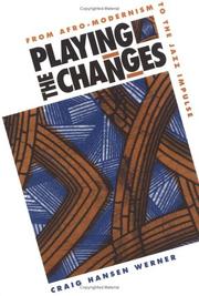 Cover of: Playing the Changes: FROM AFRO-MODERNISM TO THE JAZZ IMPULSE