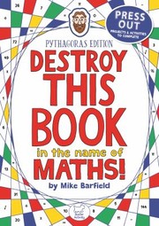 Cover of: Destroy This Book in the Name of Maths: Pythagoras Edition