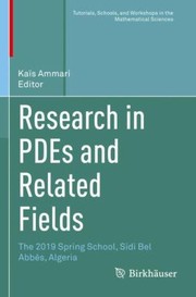 Cover of: Research in PDEs and Related Fields: The 2019 Spring School, Sidi Bel Abbès, Algeria