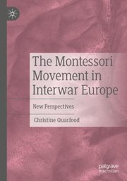 Cover of: Montessori Movement in Interwar Europe: New Perspectives