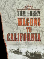 Cover of: Wagons to California