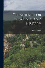 Cover of: Gleanings for New England History by James Savage