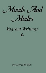 Cover of: Moods and modes: Vagrant writings