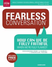 Cover of: Fearless Conversation : How Can We Be Fully Faithful When We're Fully Flawed?: Discussions from 1-2 Samuel, 1 Chronicles, Psalms