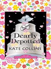 Cover of: Dearly Depotted: A Flower Shop Mystery