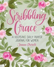 Cover of: Scribbling Grace: A Keepsake Daily Prayer Journal for Women