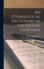 Cover of: Etymological Dictionary of the English Language