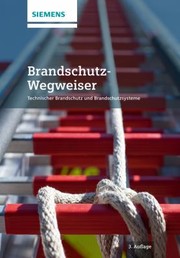 Cover of: Brandschutz-Wegweiser: Technischer Brandschutz und Brandschutzsysteme