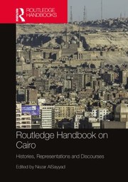 Cover of: Routledge Handbook on Cairo: Histories, Representations and Discourses