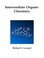 Cover of: Intermediate Organic Chemistry