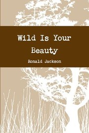 Cover of: Wild Is Your Beauty