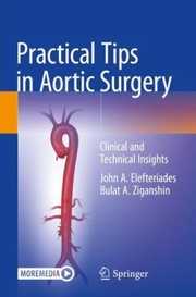 Cover of: Practical Tips in Aortic Surgery: Clinical and Technical Insights