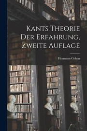 Cover of: Kants Theorie der Erfahrung, Zweite Auflage