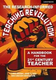 Cover of: Research-Informed Teaching Revolution: A Handbook for the 21st Century Teacher