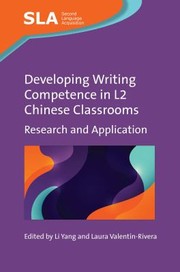 Cover of: Developing Writing Competence in L2 Chinese Classrooms by Li Yang, Laura Valentín-Rivera