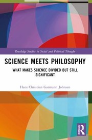 Cover of: Science Meets Philosophy: What Makes Science Divided but Still Significant