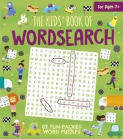 Cover of: Kids' Book of Wordsearch: 82 Fun-Packed Word Puzzles