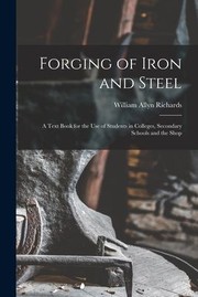 Cover of: Forging of Iron and Steel by William Allyn Richards, William Allyn Richards