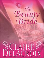 Cover of: The beauty bride | Claire Delacroix