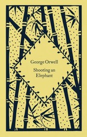 Cover of: Shooting an Elephant by George Orwell