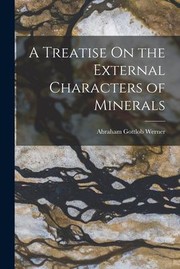 Cover of: Treatise on the External Characters of Minerals