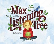 Front cover of Max and the Listening Tree by Paula Ray