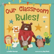 Cover of: Our Classroom Rules! by Kallie George, Jay Fleck